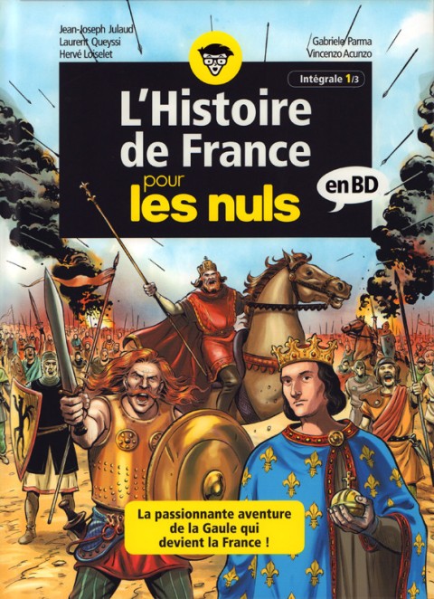 L'Histoire de France pour les nuls Intégrale 1/3 - La passionnante aventure de la Gaule qui devient la France !