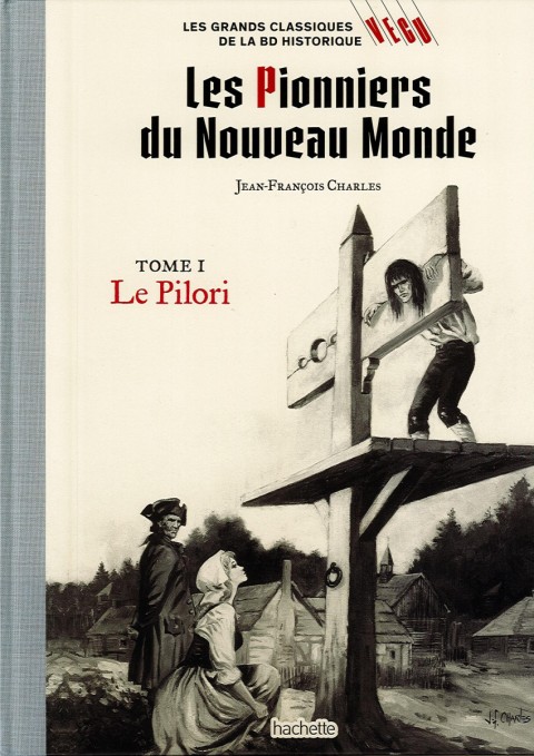 Les grands Classiques de la BD Historique Vécu - La Collection Tome 54 Les Pionniers du Nouveau Monde - Tome I : Le Pilori