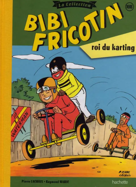 Bibi Fricotin Tome 108 Bibi Fricotin roi du karting