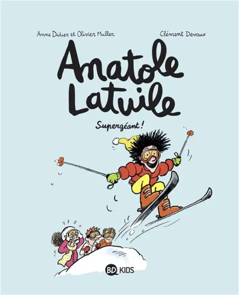 Anatole Latuile Tome 14 Supergéant !
