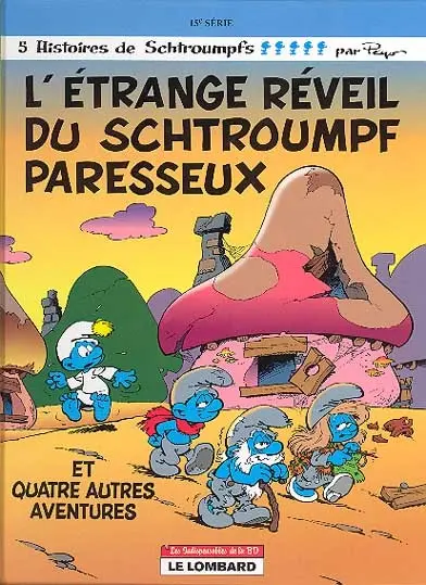 Les Schtroumpfs Tome 15 L'Étrange Réveil du Schtroumpf paresseux