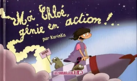 Chloé Tome 2 Moi Chloé, génie en action !..