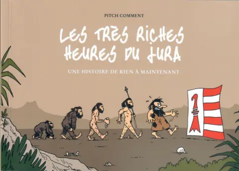 Les très riches heures du Jura Une histoire de rien à maintenant