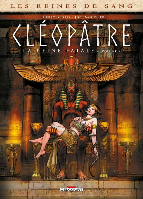 Couverture de l'album Les Reines de sang - Cléopâtre, la Reine fatale Volume 5