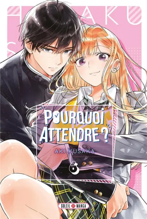 Pourquoi attendre ? 6