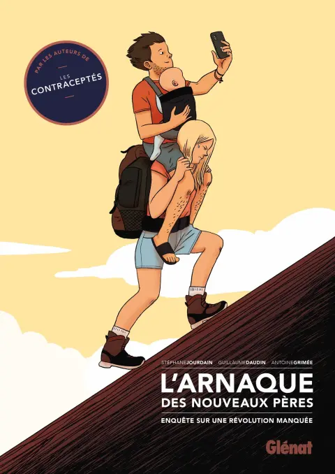L'Arnaque des nouveaux pères Enquête sur une révolution manquée