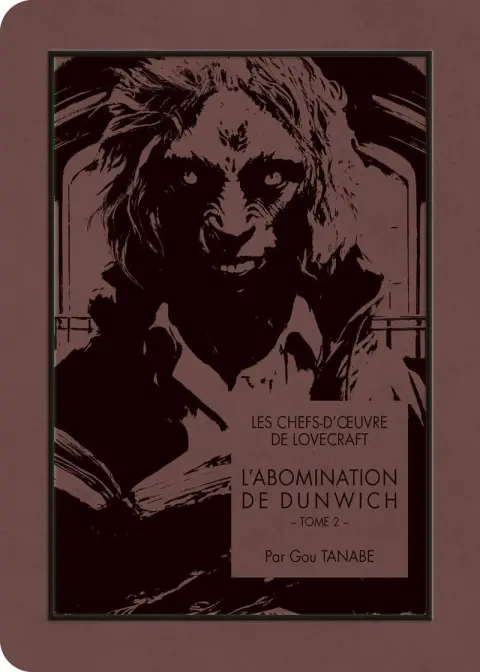 Les Chefs-d'œuvre de Lovecraft Tome 11 L'abomination de Dunwich - Tome 2