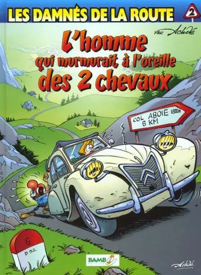 Les damnés de la route Tome 2 L'homme qui murmurait à l'oreille des 2 chevaux