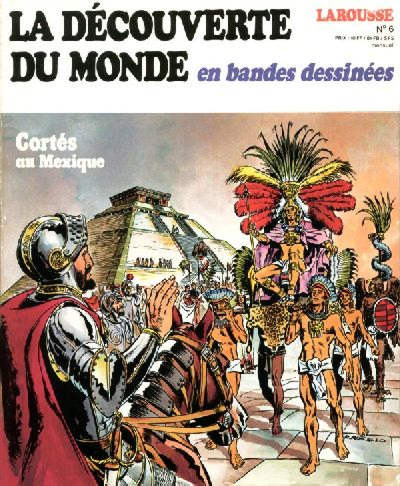 Couverture de l'album La Découverte du monde en bandes dessinées Tome 6 Cortés au Mexique