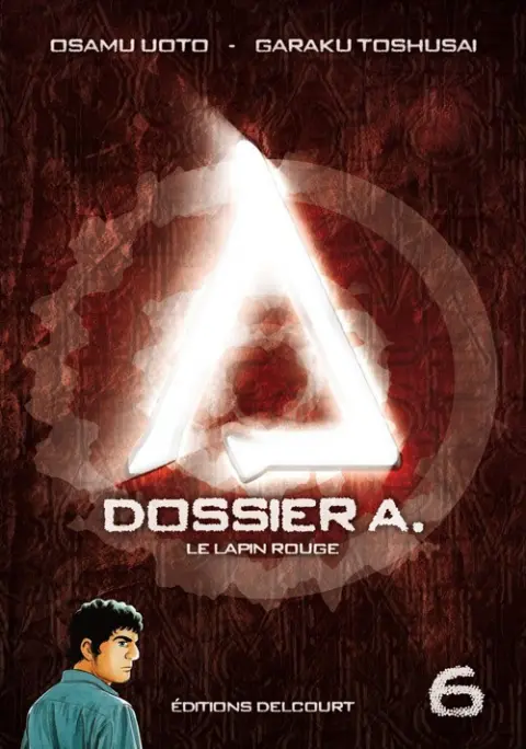 Dossier A. Tome 6 Le Lapin rouge