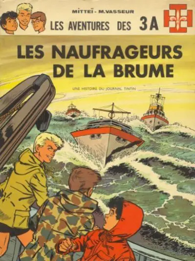 Les aventures des 3 A Tome 1 Les naufrageurs de la brume