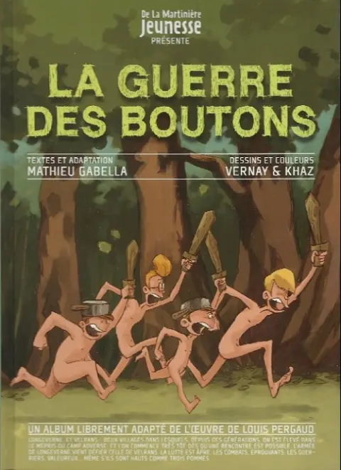 La Guerre des Boutons Le Trésor - La Forteresse