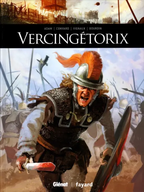 Ils ont fait l'Histoire Tome 2 Vercingétorix