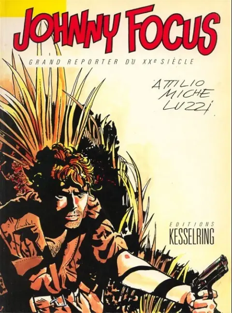 Johnny Focus Tome 1 Johnny Focus grand reporter du XXè siècle