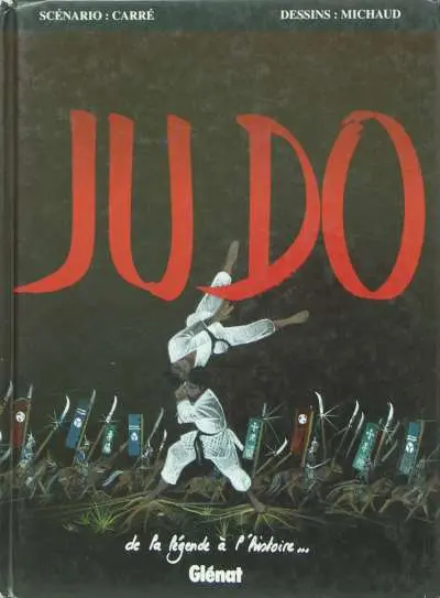 Judo De la légende à l'histoire...