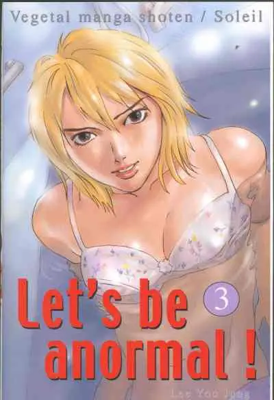 Let's be anormal 3