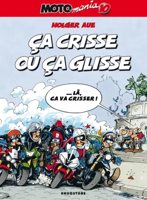 Moto mania Tome 10 Ça crisse ou ça glisse