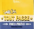 Tout passe dieu merci