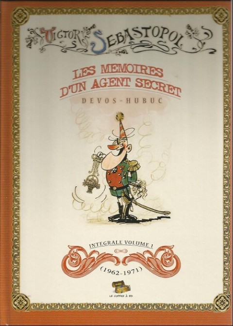 Victor Sébastopol Les Mémoires d'un agent secret - Volume 1