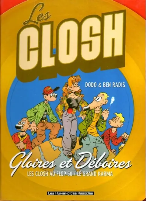 Les Closh Gloires et déboires