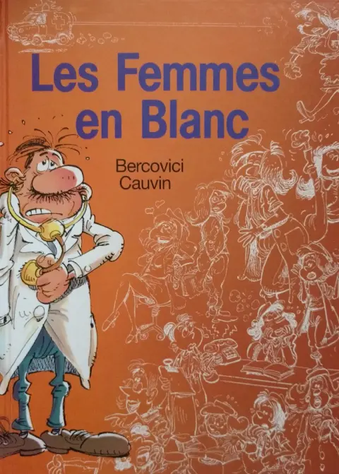 Couverture de l'album Les Femmes en Blanc Tome 1
