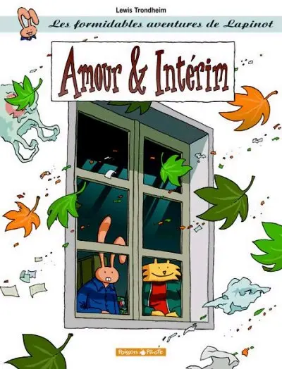 Les formidables aventures de Lapinot Tome 4 Amour & Intérim