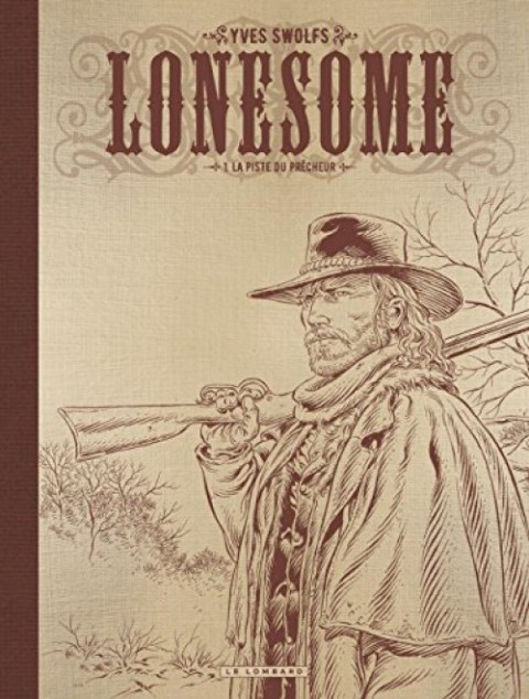 Couverture de l'album Lonesome Tome 1 La Piste du prêcheur