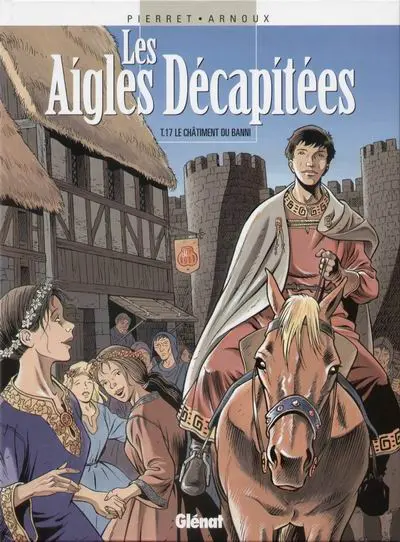 Les Aigles décapitées Tome 17 Le châtiment du banni