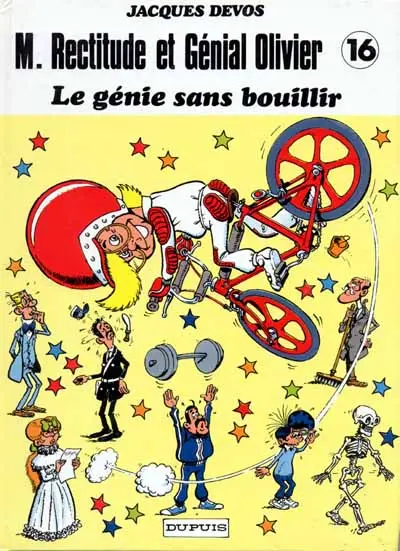 M. Rectitude et Génial Olivier Tome 16 Le génie sans bouillir
