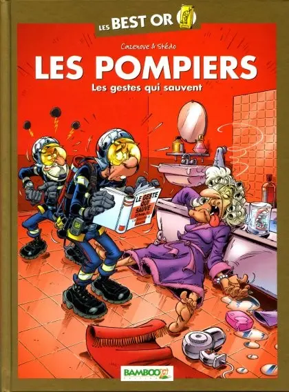 Les Pompiers Les Best Or Les gestes qui sauvent