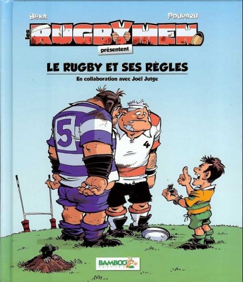 Les Rugbymen Le rugby et ses règles
