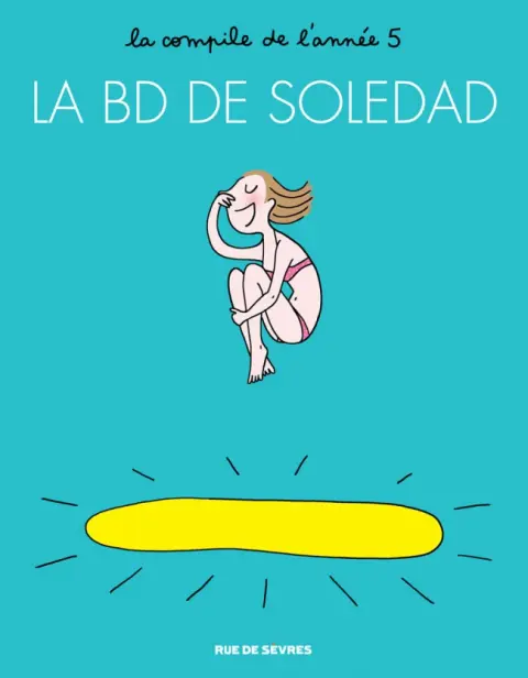 La Bd de Soledad La compile de l'année 5