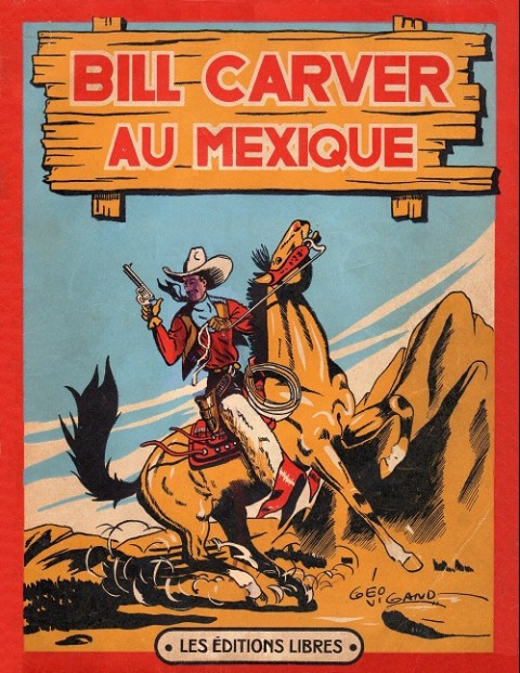 Bill Carver Tome 2 Bill Carver au Mexique