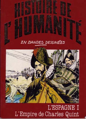 Histoire de l'humanité en bandes dessinées Tome 30 L'Espagne I - L'Empire de Charles Quint