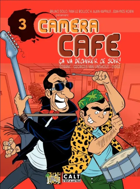 Caméra café Tome 3 Ça va déchirer ce soir !