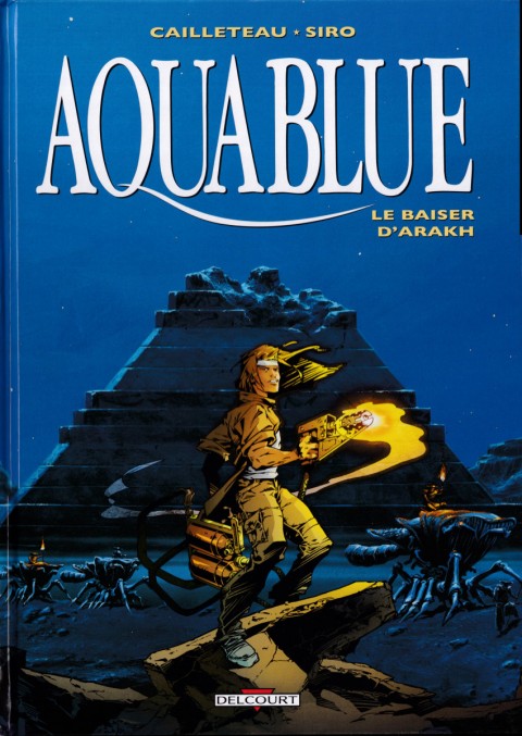 Couverture de l'album Aquablue Tome 10 Le Baiser d'Arakh