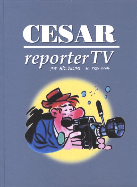 Couverture de l'album Cesar reporter TV