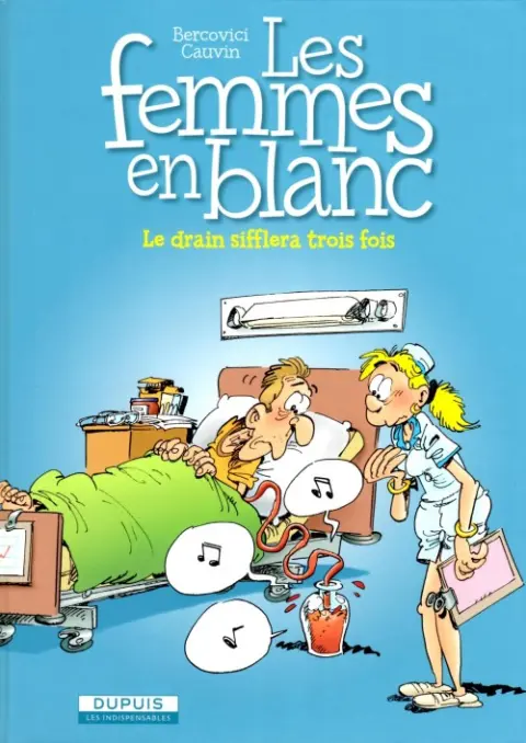 Les Femmes en Blanc Tome 17 Le drain sifflera trois fois