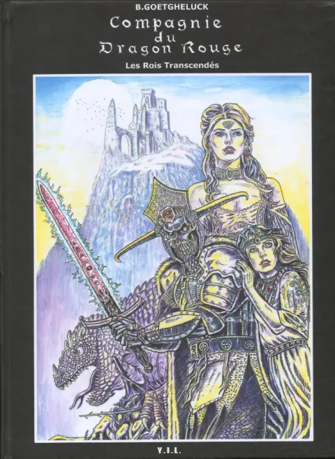 Compagnie du Dragon Rouge Tome 2 Les Rois Transcendés