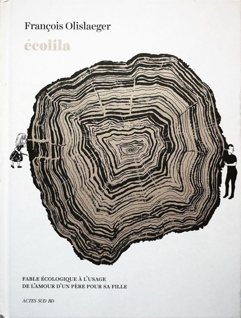 Couverture de l'album Écolila Fable écologique à l'usage de l'amour d'un père pour sa fille
