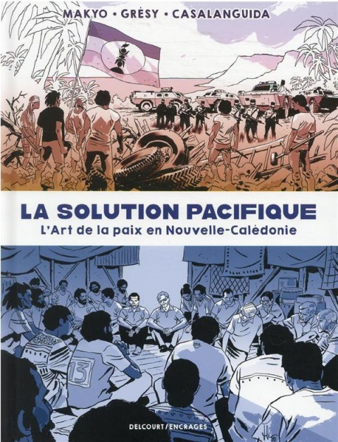 Couverture de l'album La solution pacifique L'art de la paix en Nouvelle-Calédonie