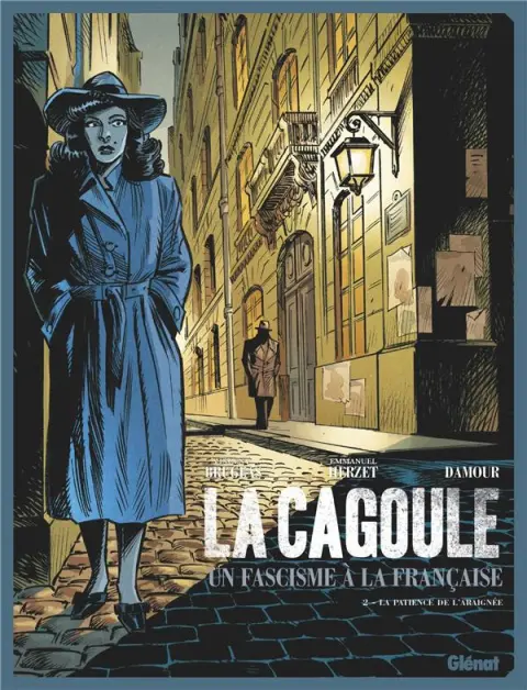 La cagoule, un fascisme à la française 2 La patience de l'araignée