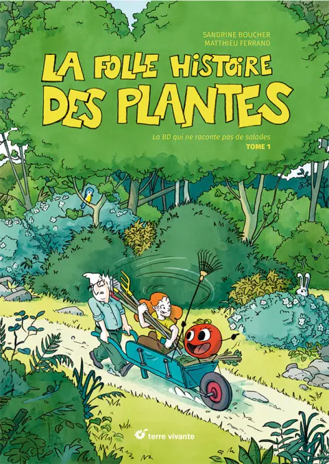 La folle histoire des plantes