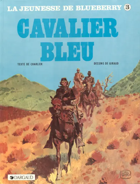 Couverture de l'album La Jeunesse de Blueberry Tome 3 Cavalier bleu