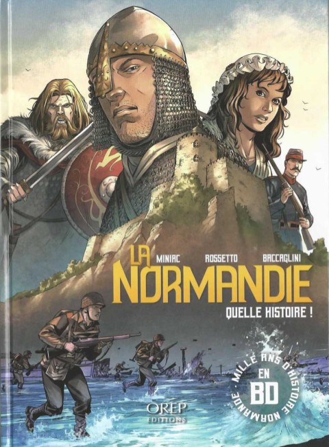 Couverture de l'album La normandie quelle histoire ! Mille ans d'histoire Normande en BD