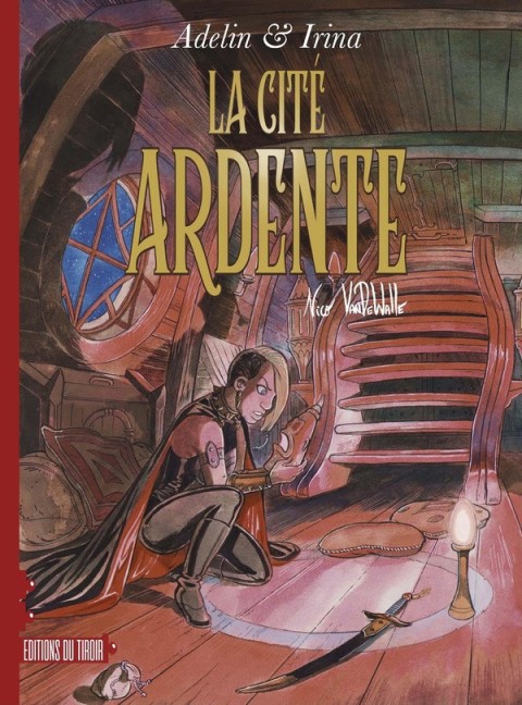 Adelin et Irina Tome 4 La cité ardente