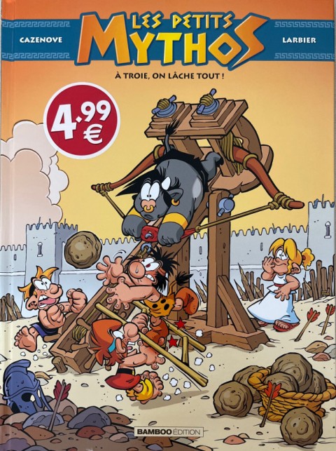 Les Petits Mythos Tome 13 À Troie, on lâche tout !
