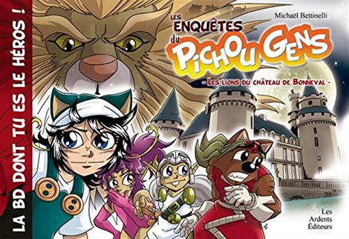 Les enquêtes du Pichou Gens 2 Les Lions Du Château De Bonneval