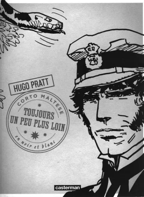 Corto Maltese En Noir et Blanc Tome 4 Toujours Un Peu Plus Loin