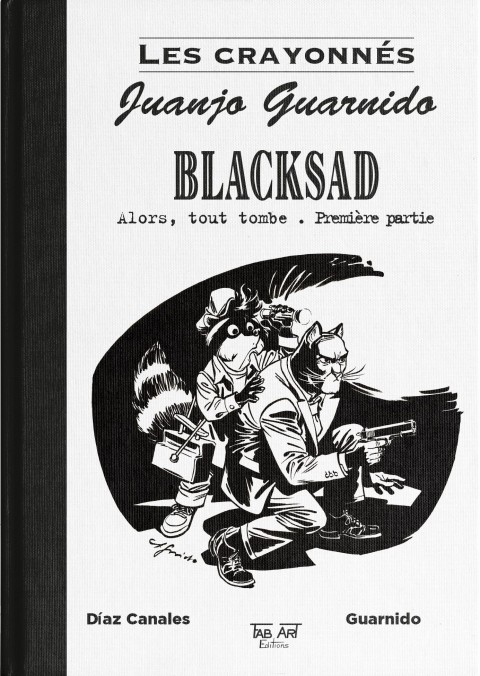 Blacksad Les crayonnés Alors, tout tombe - Première partie